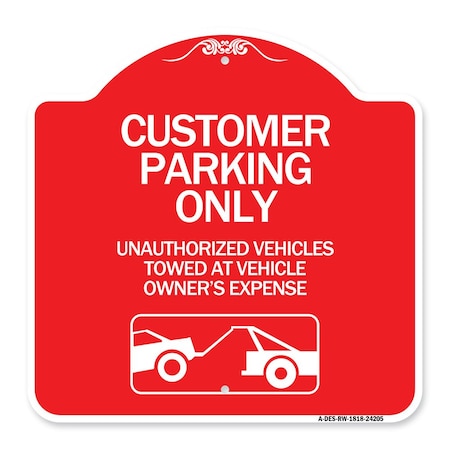 Signmission Customer Parking Only Unauthorized Vehicles Towed at Owner Expense with Graphic, A-DES-RW-1818-24205 A-DES-RW-1818-24205